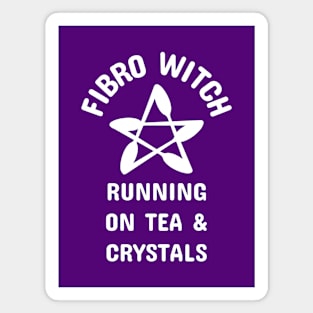 Fibro Witch Running on Tea and Crystals Cheeky Witch® Magnet